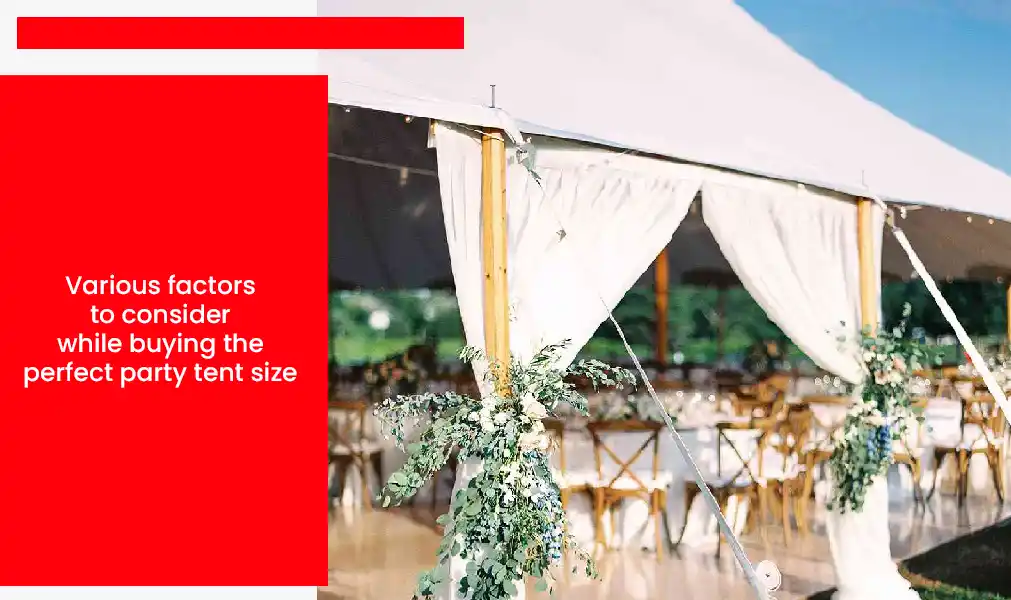 Various Factors To Conider While Buying The Perfect Party Tent Size