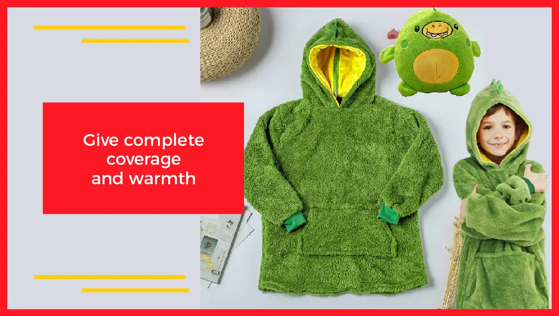 Give Complete Coverage and Warmth