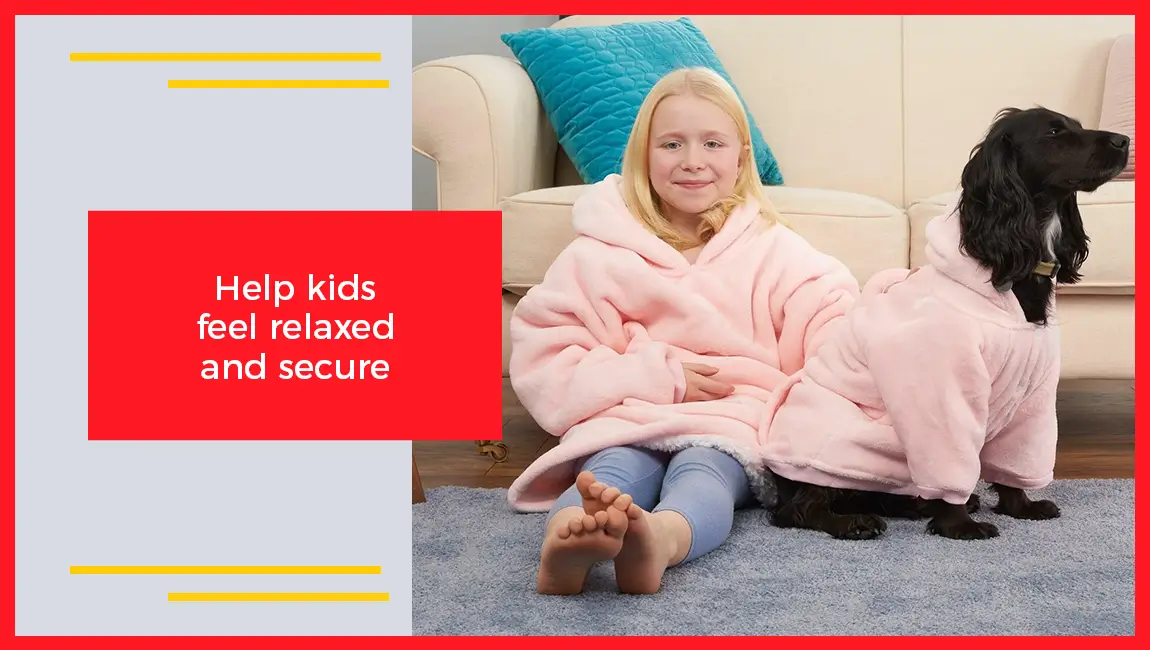 Help Kids Feel Relaxed And Secure